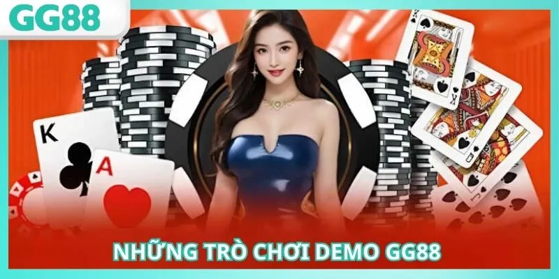 Trải Nghiệm Demo GG88: Khám Phá Game Trước Khi Chơi 3 Có khá nhiều trò chơi hấp dẫn để bạn trải nghiệm thử