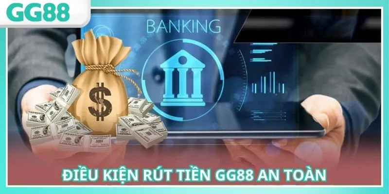 Điều kiện rút tiền GG88 cần xác minh tài khoản hợp lệ