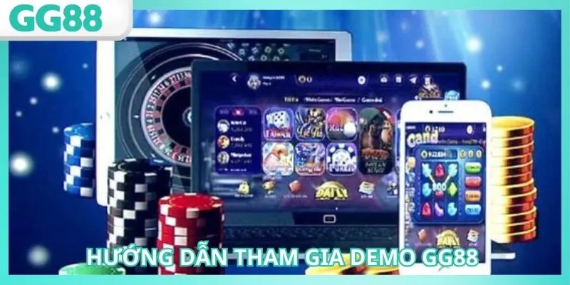 Trải Nghiệm Demo GG88: Khám Phá Game Trước Khi Chơi 2 Hướng dẫn cách thức tham gia trải nghiệm Demo tại GG88