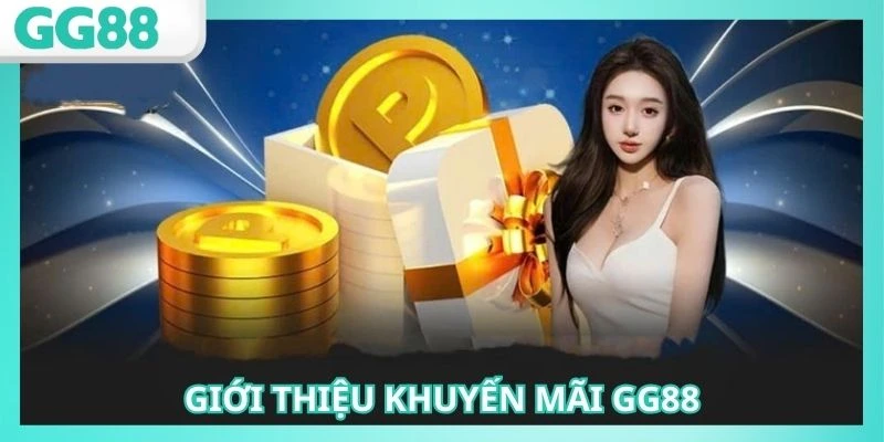 Khuyến mãi GG88 giúp người chơi tối đa hóa lợi nhuận